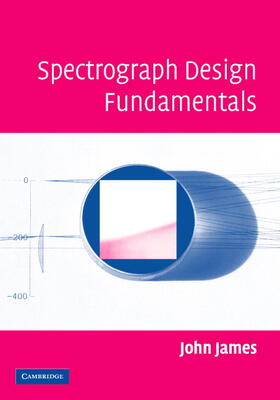 James | Spectrograph Design Fundamentals | E-Book | www.sack.de