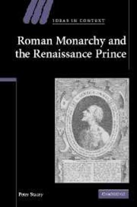Stacey |  Roman Monarchy and the Renaissance Prince | eBook | Sack Fachmedien
