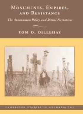 Dillehay |  Monuments, Empires, and Resistance | eBook | Sack Fachmedien
