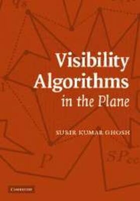 Ghosh |  Visibility Algorithms in the Plane | eBook | Sack Fachmedien