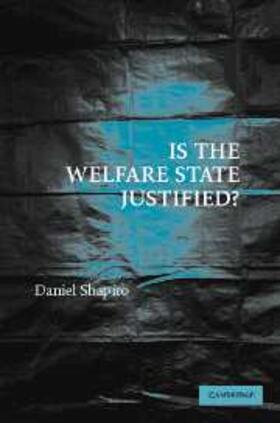 Shapiro |  Is the Welfare State Justified? | eBook | Sack Fachmedien