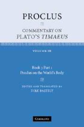 Proclus |  Proclus: Commentary on Plato's Timaeus: Volume 3, Book 3, Part 1, Proclus on the World's Body | eBook | Sack Fachmedien