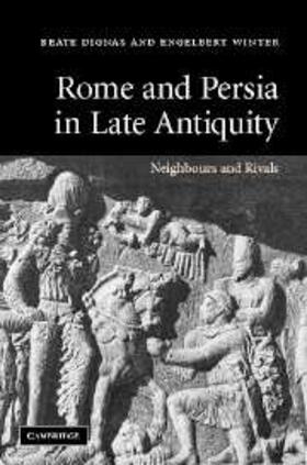 Dignas |  Rome and Persia in Late Antiquity | eBook | Sack Fachmedien