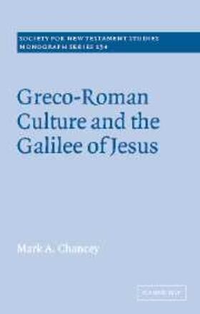 Chancey |  Greco-Roman Culture and the Galilee of Jesus | eBook | Sack Fachmedien