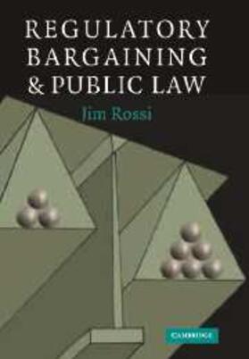 Rossi |  Regulatory Bargaining and Public Law | eBook | Sack Fachmedien