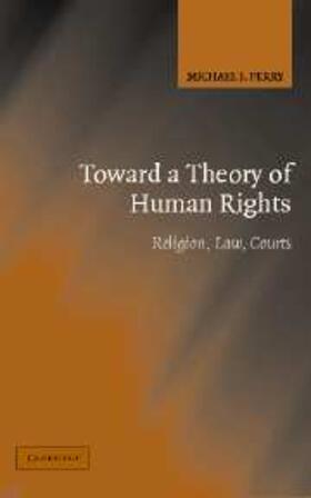 Perry |  Toward a Theory of Human Rights | eBook | Sack Fachmedien