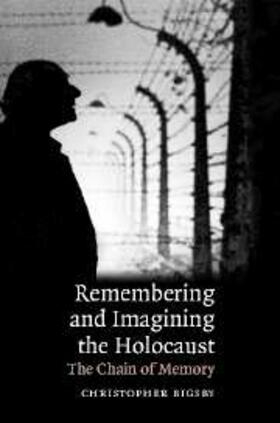 Bigsby |  Remembering and Imagining the Holocaust | eBook | Sack Fachmedien