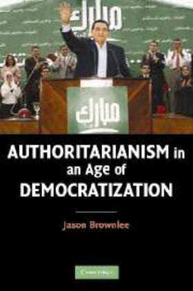 Brownlee |  Authoritarianism in an Age of Democratization | eBook | Sack Fachmedien
