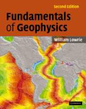 Lowrie |  Fundamentals of Geophysics | eBook | Sack Fachmedien