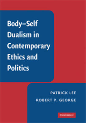 Lee |  Body-Self Dualism in Contemporary Ethics and Politics | eBook | Sack Fachmedien
