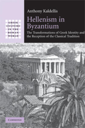 Kaldellis |  Hellenism in Byzantium | eBook | Sack Fachmedien