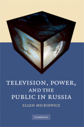 Mickiewicz |  Television, Power, and the Public in Russia | eBook | Sack Fachmedien
