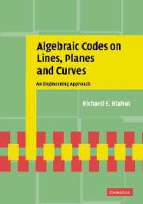 Blahut |  Algebraic Codes on Lines, Planes, and Curves | eBook | Sack Fachmedien