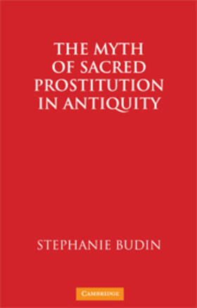 Budin |  Myth of Sacred Prostitution in Antiquity | eBook | Sack Fachmedien