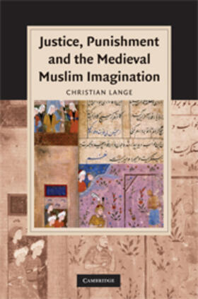 Lange |  Justice, Punishment and the Medieval Muslim Imagination | eBook | Sack Fachmedien