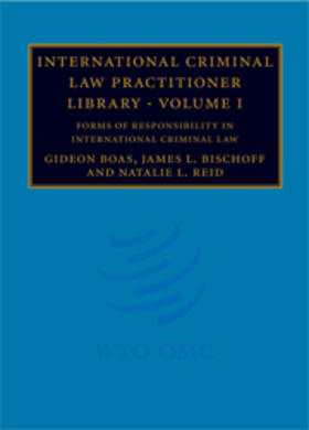 Boas |  International Criminal Law Practitioner Library: Volume 1, Forms of Responsibility in International Criminal Law | eBook | Sack Fachmedien