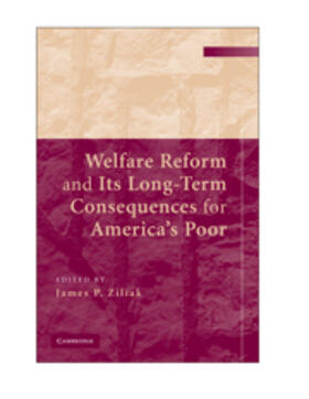 Ziliak | Welfare Reform and its Long-Term Consequences for America's Poor | E-Book | www.sack.de