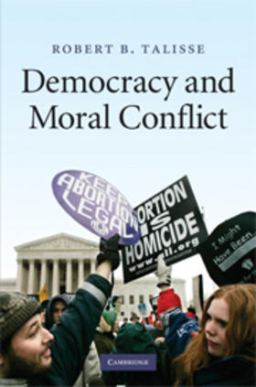 Talisse |  Democracy and Moral Conflict | eBook | Sack Fachmedien