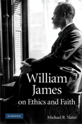 Slater |  William James on Ethics and Faith | eBook | Sack Fachmedien