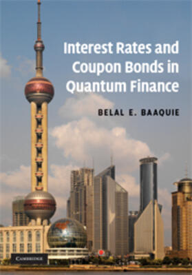 Baaquie |  Interest Rates and Coupon Bonds in Quantum Finance | eBook | Sack Fachmedien