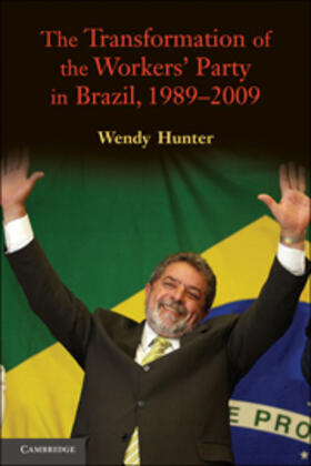 Hunter |  Transformation of the Workers' Party in Brazil, 1989-2009 | eBook | Sack Fachmedien