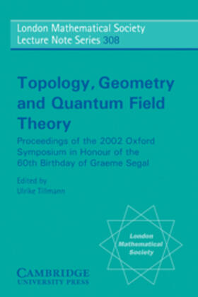 Tillmann |  Topology, Geometry and Quantum Field Theory | eBook | Sack Fachmedien