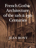 Bony |  French Gothic Architecture (Paper) | Buch |  Sack Fachmedien