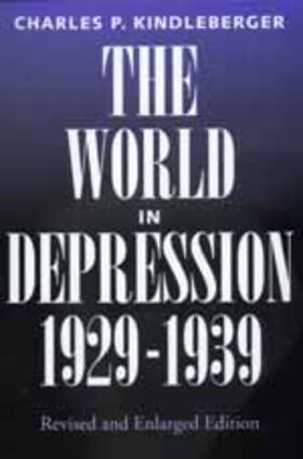 Charles  P. Kindleberger | The World in Depression, 1929-1939 | Buch | 978-0-520-05592-6 | sack.de