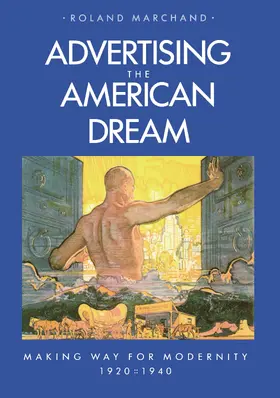 Marchand |  Advertising the American Dream | Buch |  Sack Fachmedien