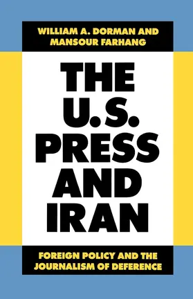 Dorman / Farhang | U S Press & Iran (Paper) | Buch | 978-0-520-06472-0 | www.sack.de