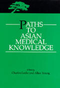 Leslie / Young |  Paths Asian Medical Know (Paper) | Buch |  Sack Fachmedien