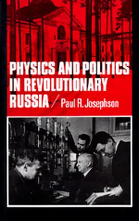 Josephson |  Physics and Politics in Revolutionary Russia | Buch |  Sack Fachmedien