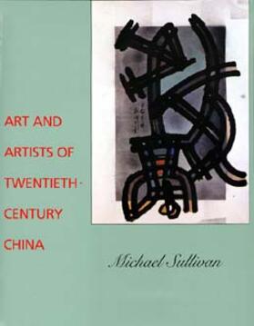 Sullivan | Art & Artists of Twentieth-Century China | Buch | 978-0-520-07556-6 | sack.de