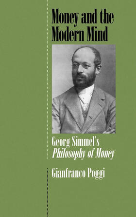 Poggi |  Money & the Modern Mind - George Simmel&#8242;s Philosophy of Money | Buch |  Sack Fachmedien