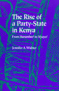 Widner |  The Rise of a Party-State in Kenya - From Harambee! to Nyayo! | Buch |  Sack Fachmedien