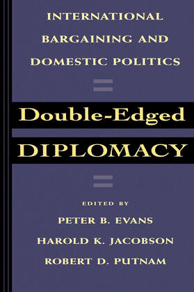 Evans / Jacobson / Putnam | Double-Edged Diplomacy - International Bargaining & Domestic Politics | Buch | 978-0-520-07682-2 | sack.de