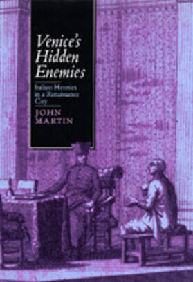 Martin | Venice&#8242;s Hidden Enemies - Italian Heretics in a Renaissance City | Buch | 978-0-520-07743-0 | sack.de