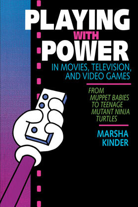 Kinder | Playing with Power in Movies, Television & Video  Games - From Muppet Babies to Teenage Mutant  Ninja Turtles (Paper) | Buch | 978-0-520-07776-8 | sack.de
