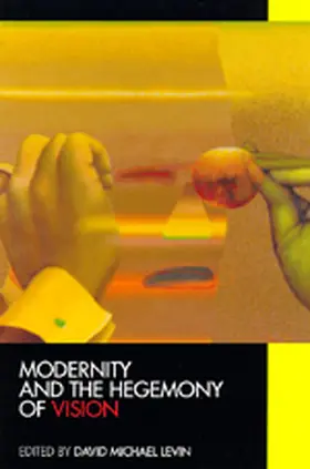 Levin |  Modernity and the Hegemony of Vision | Buch |  Sack Fachmedien