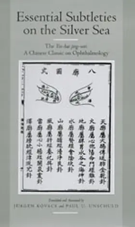 Kovacs | Essential Subtleties on the Silver Sea - The Yin-hai jing-wei - A Chinese Classic on Ophthalmology | Buch | 978-0-520-08058-4 | sack.de