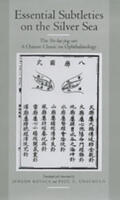 Kovacs |  Essential Subtleties on the Silver Sea - The Yin-hai jing-wei - A Chinese Classic on Ophthalmology | Buch |  Sack Fachmedien