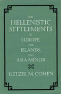 Cohen |  The Hellenistic Settlements in Europe, the Islands & Asia Minor | Buch |  Sack Fachmedien