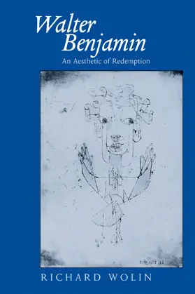 Wolin |  Walter Benjamin - An Aesthetic of Redemption | Buch |  Sack Fachmedien