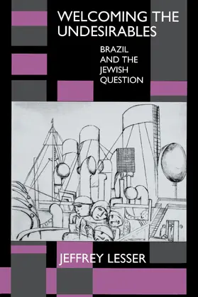 Lesser |  Welcoming the Undesirables - Brazil & the Jewish Question (Paper) | Buch |  Sack Fachmedien