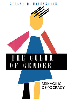 Eisenstein |  The Color of Gender - Reimaging Democracy (Paper) | Buch |  Sack Fachmedien