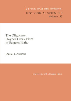 Axelrod | The Oligocene Haynes Creek Flora of Eastern Idaho | Buch | 978-0-520-09824-4 | sack.de