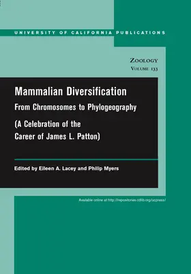 Lacey / Myers | Mammalian Diversification - From Chromosomes to Phylogeograph (A Celebration of the Career of James L. Patton) | Buch | 978-0-520-09853-4 | sack.de