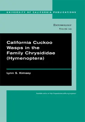 Kimsey |  California Cuckoo Wasps in the Family Chrysididae (Hymenoptera) | Buch |  Sack Fachmedien