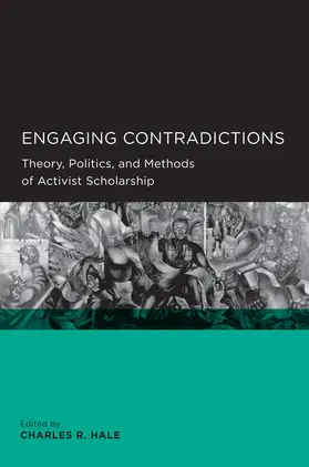 Hale |  Engaging Contradictions - Theory, Politics and Methods of Activist Scholarship | Buch |  Sack Fachmedien