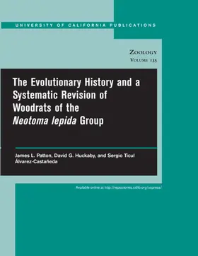 Patton / Huckaby / Álvarez-Castañeda |  Evolutionary History and a Systematic Revision of Woodrats of the Neotoma Iepida Group | Buch |  Sack Fachmedien